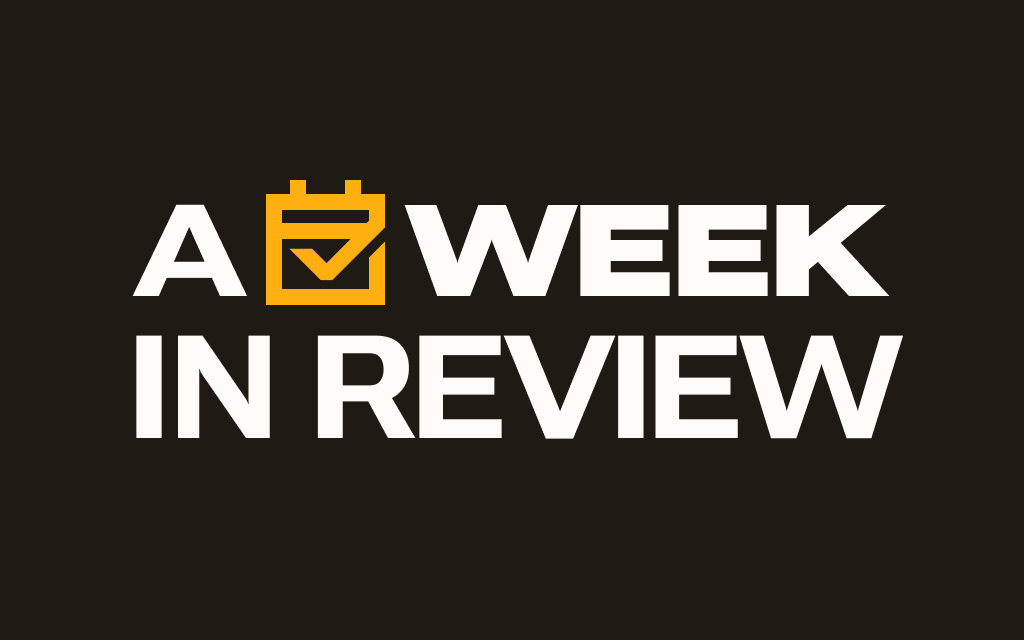 A week in review