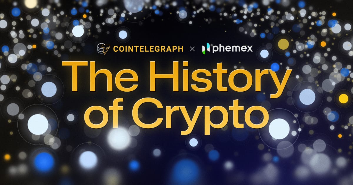 Phemex x Cointelegraph: The History of Crypto. An interactive journey though the time